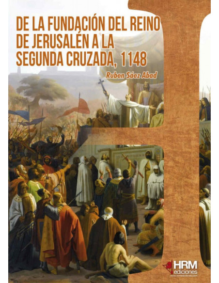 es::De la fundación del reino de Jerusalén a la Segunda Cruzada, 1148