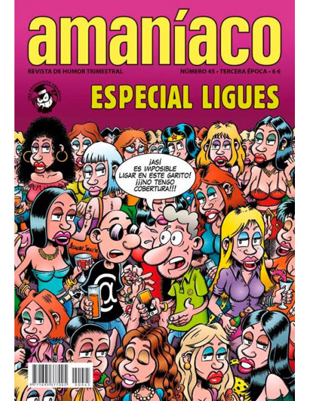 es::Amaníaco 45. Especial ligues