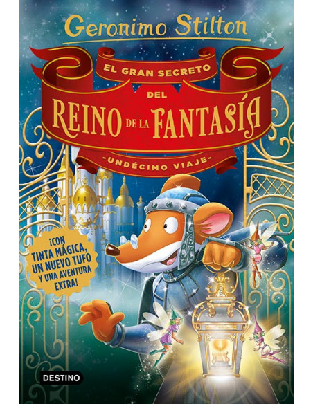 es::Geronimo Stilton. Undécimo viaje. El gran secreto del Reino de la Fantasía