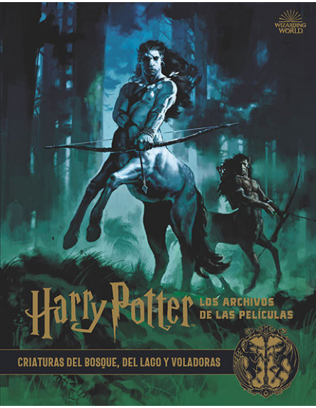 es::Harry Potter: Los archivos de las películas 1. Criaturas del bosque, del lago y voladoras