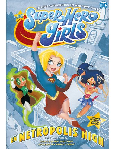 es::DC Super Hero Girls: En Metropolis High