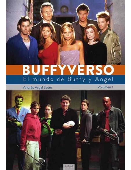 es::Buffyverso. El mundo de Buffy y Angel Vol. 01