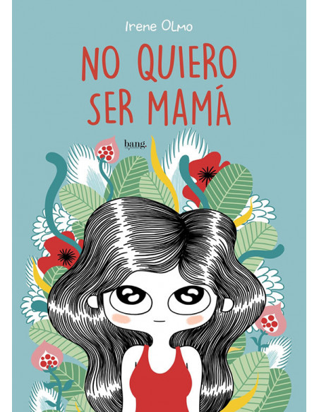 es::No quiero ser mamá