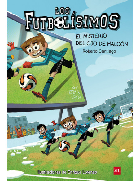 es::Los Futbolísimos 04. El misterio del ojo de halcón