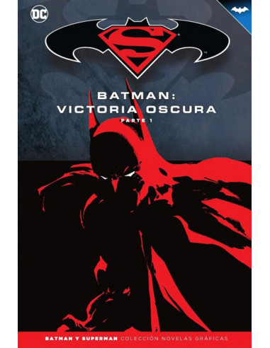 es::Novelas Gráficas Batman y Superman 32. Batman: Victoria oscura Parte 1