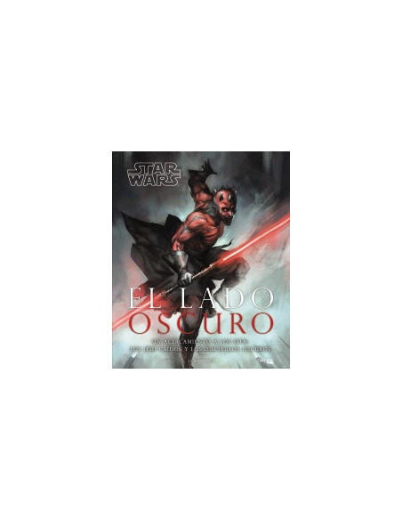 es::Star Wars. El lado oscuro. La historia ilustrada