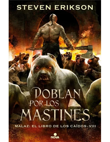 es::Doblan por los mastines. Malaz: El libro de los caídos VIII