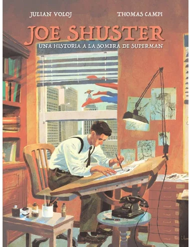 es::Joe Shuster. Una historia a la sombra de Superman