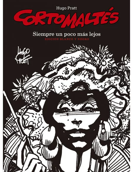 es::Corto Maltés. Siempre un poco más lejos. Edición en blanco y negro