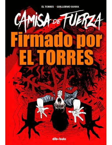 es::Camisa de fuerza - Firmado por El Torres