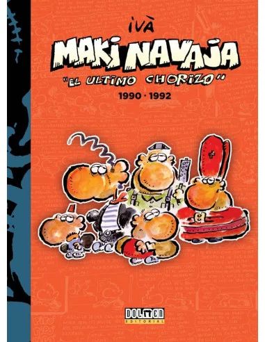 es::Makinavaja, el último chorizo Vol. 4: 1990 - 1992