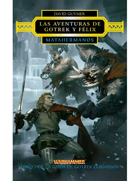 es::La caída de Gotrek Gurnisson 1. Matahermanos