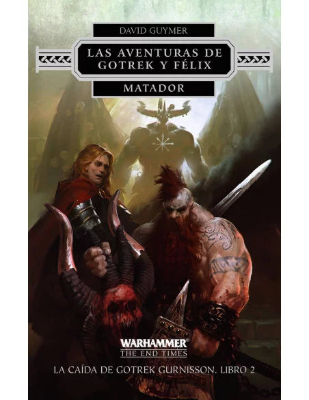 es::La caída de Gotrek Gurnisson 2. Matador