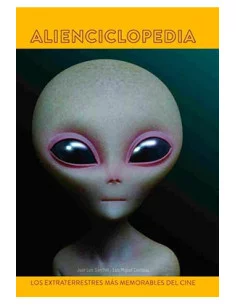 es::Alienciclopedia. Los extraterrestres más memorables del cine