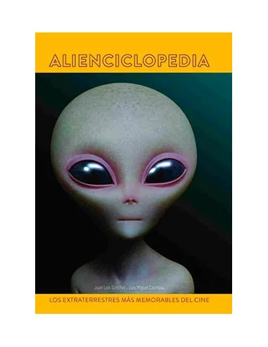 es::Alienciclopedia. Los extraterrestres más memorables del cine
