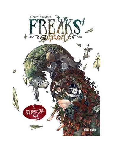 es::Freaks' Squeele 02. ¡Los caballeros que ya no dicen ni!