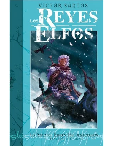 es::Los Reyes Elfos: La Saga de Ehren Heldentodsson Integral
