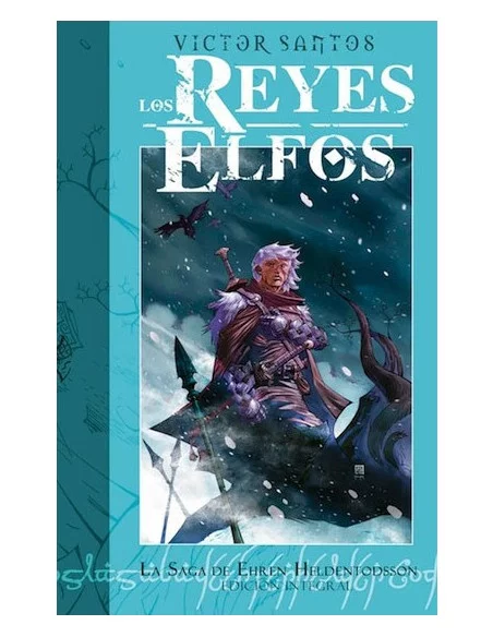 es::Los Reyes Elfos: La Saga de Ehren Heldentodsson Integral