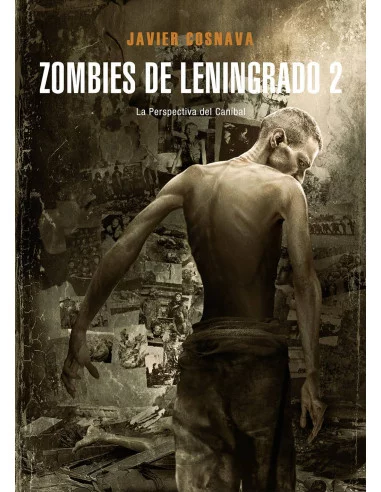 es::Zombies de Leningrado 2. La perspectiva del caníbal