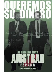es::Queremos su dinero. El hombre tras Amstrad España