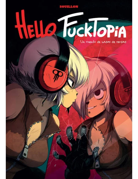 es::Hello Fucktopia. Un cuento de hadas de verdad