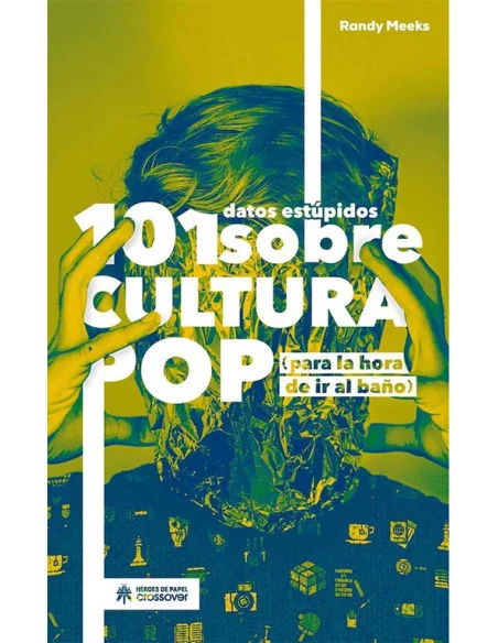 es::101 datos estúpidos sobre cultura pop
