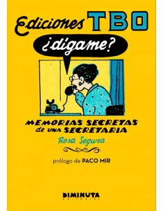 es::Ediciones TBO. ¿Dígame? Memorias secretas de una secretaria
