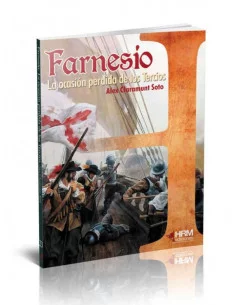 es::Farnesio. La ocasión perdida de los Tercios