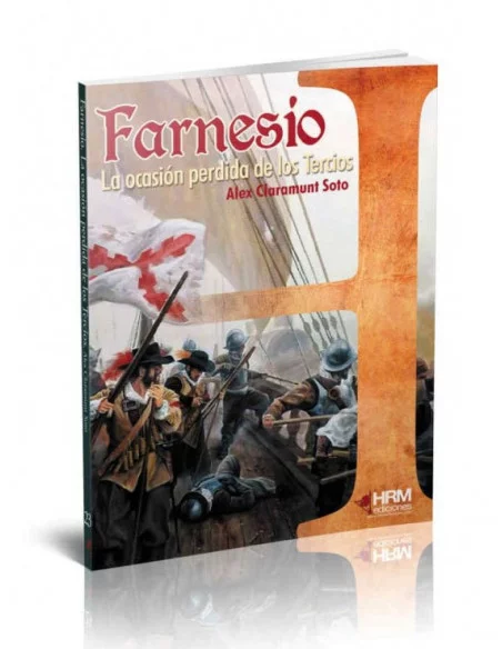 es::Farnesio. La ocasión perdida de los Tercios