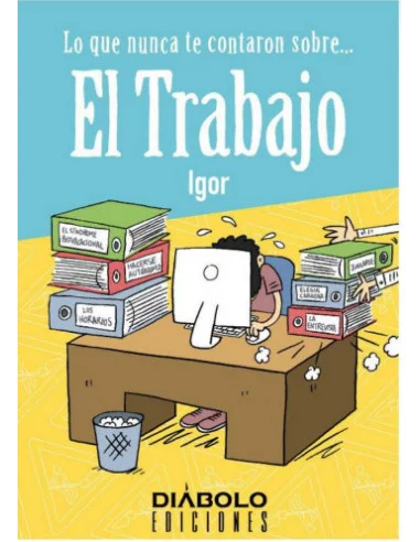 es::Lo que nunca te contaron sobre... El trabajo