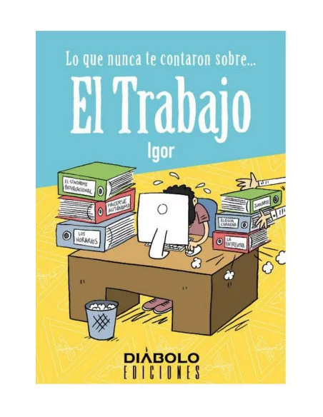 es::Lo que nunca te contaron sobre... El trabajo