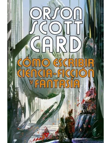 es::Cómo Escribir Ciencia-Ficción y Fantasia