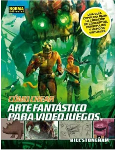 es::Cómo Crear Arte Fantástico Para Videojuegos Manual Norma Editorial