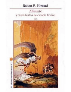 es::Almuric Y Otros Textos De Ciencia Ficción