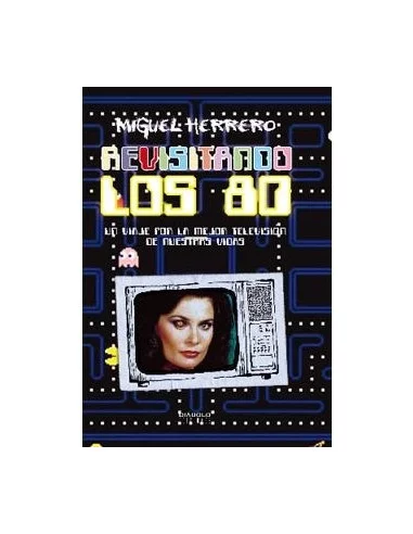 es::Revisitando Los 80. Un Viaje Por La Mejor Tv De Nuestras Vidas