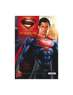 es::El Hombre De Acero: Los Primeros Años. La NOVElA