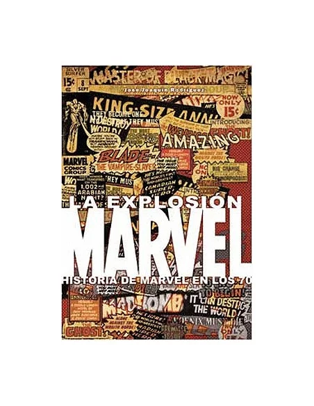 es::La Explosión Marvel: Historia de Marvel en los 70