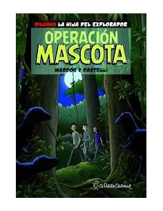 es::Silvana La Hija Del Explorador: Operación Mascota