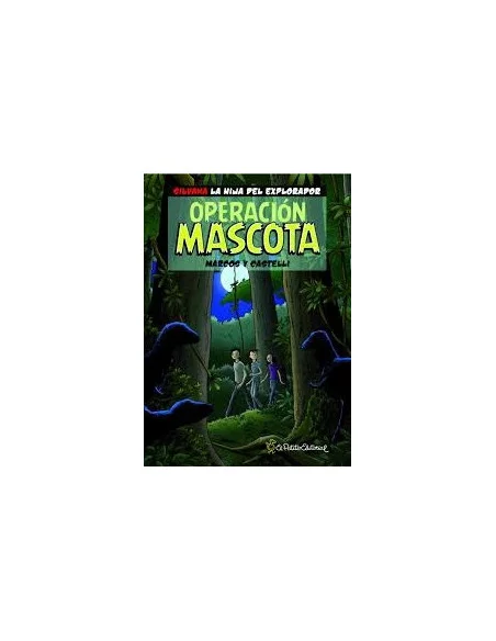es::Silvana La Hija Del Explorador: Operación Mascota