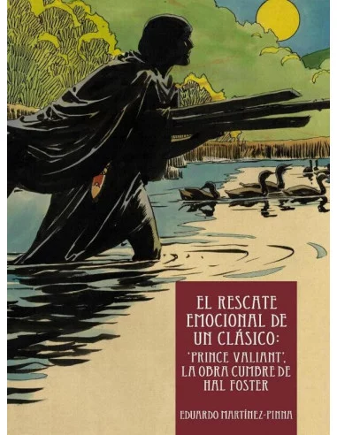 es::El Rescate Emocional De Un Clasico: "Prince Valiant" La Obra Cumbre De Hal Foster