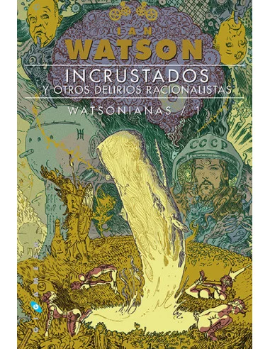es::Incrustados y otros delirios racionalistas Watsonianas 1