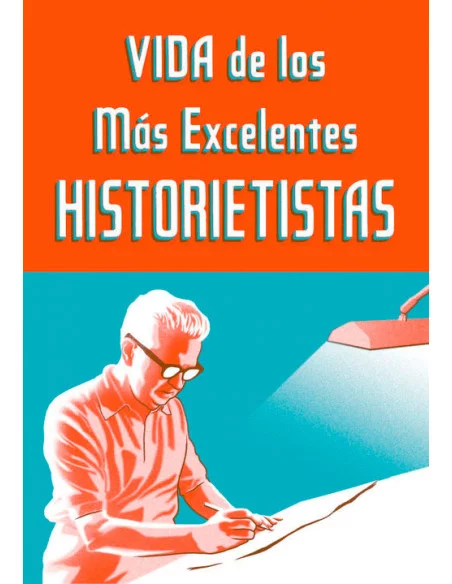 es::Vida de los más excelentes historietistas