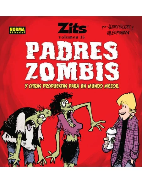 es::Zits 15: Padres Zombies y otras propuestas para un mundo mejor
