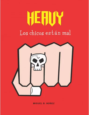 es::Heavy. Los chicos están mal