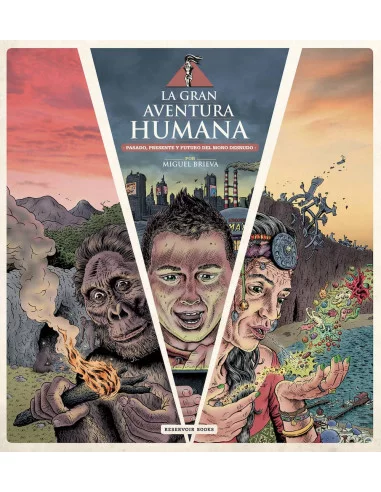 es::La gran aventura humana Pasado, presente y futuro del mono desnudo