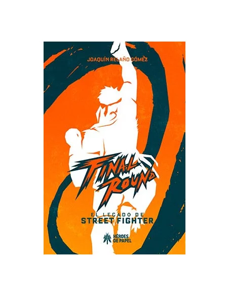 es::Final Round. El legado de Street Fighter