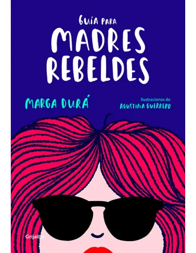 es::Guía para madres rebeldes