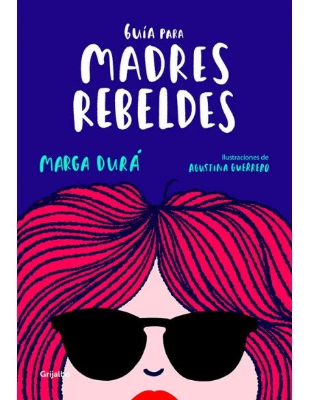 es::Guía para madres rebeldes