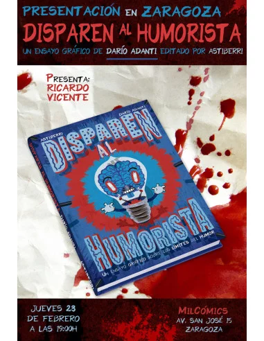 es::Disparen al humorista - Firmado por Darío Adanti