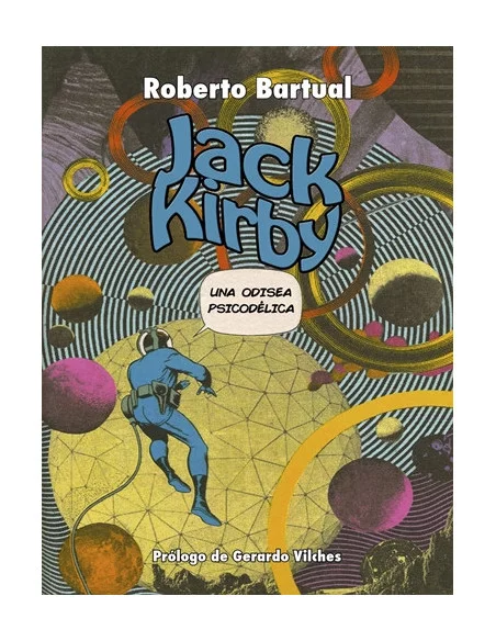 es::Jack Kirby. Una odisea psicodélica